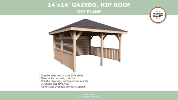 14x14 Gazebo plans, hip roof